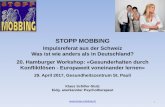 Impulsreferat aus der Schweiz Was ist wie anders als in … STOPP MOBBING... · 2017-09-29 · mit Bezug auf das 4-Ohren-Modell von Prof. Friedrich Schulz von Thun (siehe den Filmbeitrag