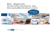 Die digitale Transformation im Gesundheitsbereich · Chancen und Herausforderungen der digitalen Transformation im Gesundheitsbereich ... Unternehmen (KMU) bietet die digitale Gesundheitswirtschaft