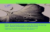 Die Entstehung und Entwicklung der Altenpflegeausbildung · 2013-07-18 · Aufgrund der gesellschaftlichen und politischen Veränderungen im Deutschland der Nachkriegszeit ist der