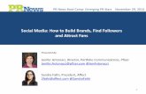 Social Media: How to Build Brands, Find Followers …...Twitter, Google+, LinkedIn, YouTube, Pinterest and more • Using social media and other online tools to enhance your media