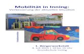 Mobilität in Inning¼rgerwerkstatt.pdf · Mobilität in Inning: Verbesserung der aktuellen Situaon 1. Bürgerwerksta7 4. Juli 2015 | 10 bis 15 Uhr Grundschule Inning Hinweis: Die