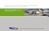 Mineralische Bauabfälle Monitoring 2012 · 10,7 Mio. t (9,8 Prozent) Recycling-Baustoffe hergestellt. Auf Deponien wurden 13,2 Mio. t (12,0 Prozent) beseitigt. Bauschutt Von den
