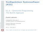Konﬁgurierbare Systemsoftware (KSS) · 2013-04-16 · System User... Conf iguration A B D C instance level model level Variant System User intended properties actual implementation