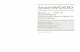 leanWOOD - Hochschule-Luzern «lean» zielt dabei auf die «schlanke» Abwicklung von Prozessen und die effiziente wie effektive Koordination von Akteuren. Dies stellt das entscheidende