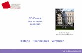 3D-Druck · Prof. Dr. Dieter Haller, HM 3D-Druck Prof. Dr. Haller 14.03.2015 Historie –Technologie - Verfahren Graf v. Montgelas, Promenadeplatz München. Unmarked festgelegt von