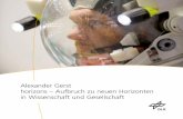 Alexander Gerst horizons – Aufbruch zu neuen Horizonten in ... · Raumfahrtmanagement im Deutschen Zentrum für Luft- und Raum- ... eine Investition in die Zukunft und gleichzeitig