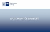 SOCIAL MEDIA FÜR EINSTEIGER - Handelskammer Hamburg€¦ · Unternehmen und Freunden Relevanz ... Homepage, Kauf . Redaktionsplan . 19 Instagram Umfrage . Beiträge planen und terminieren