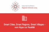 Smart Cities, Smart Regions, Smart Villages vom …...Congrès smart city OFEN - 4 décembre 2018 Smart cities, smart regions, smart villages - De la surmédiatisation à la réalité