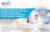 AN EVALUATION THAT AIMS TO OPTIMIZE THE SHARED DECISION ... · •Presentations at clinical meetings: •Quebec Heart Failure Association •Canadian Cardiovascular Society •Accredited