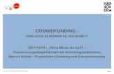 CROWDFUNDING - Niedersachsen€¦ · Crowdfunding –Was ist das? The practice of funding a project or venture by raising many small amounts of money from a large number of people,