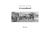 Ivanhoé - Ebooks gratuits€¦ · Web view1799 – Il est nommé shérif du Comté de Selkirk, poste qu’il occupera toute sa vie. 1803 – Il publie avec succès un recueil de