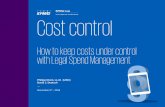 Cost control - LEGAL (R)EVOLUTION Expo & Congress 2018€¦ · Overview Legal Spend Management 0,20% 0,08% 0,06% 0,16% 0,24% *Graphic shows the percentage of legal spend in relation