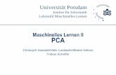 Maschinelles Lernen II PCA - uni- › ml › teaching › ss13 › ml2 › PCA.pdf · PDF file Lehrstuhl Maschinelles Lernen Maschinelles Lernen II PCA Christoph Sawade/Niels Landwehr/Blaine