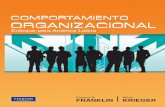 Enfoque para América Latina · 2019-02-14 · Franklin • Krieger KRIEGER Enrique B. Mario FRANKLIN Enfoque para América Latina Visítenos en: El comportamiento organizacional