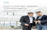 Cisco und die digitale Transformation › ... › Cisco_Digital_Transformation.pdfDie technologiegestützte und ergebnisorientierte Plattform von Cisco vereint alle Aspekte hinsichtlich