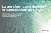 La transformation digitale - la numérisation au travail · 2016-03-08 · La transformation digitale - la numérisation au travail La fluidité du travail peut donner des résultats