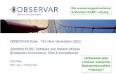 OBSERVAR Suite: The Next Generation 2012 …observar.ch/wp-content/uploads/2014/07/GRC_EGRC_Tool...OBSERVAR Suite: The Next Generation 2012 Überblick EGRC Software und weitere Module