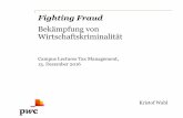 Fighting Fraud - FH Campus Wien€¦ · PwC Umfang der GECS 2016 Participation statistics Participation By region Respondents Industry sectors 35 % Industrial 24 % Financial Services
