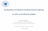 Evaluation of Tobacco Heating System during · 2019-06-17 · tobacco smoke fraction of the reference 3R4Fcigarette (taken as 100%). Relative cytotoxicity of the THS aerosol fractions