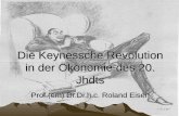 Die Keynessche Revolution in der Ökonomie des 20. Jhdtsdatabaselab.org/files/keynes.pdf · 2012-01-14 · Keynesianismus •John Maynard Keynes ist der Ökonom der Unsicherheit,