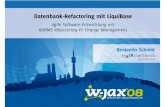 Datenbank-Refactoring mit Liquibase - eXXcellent solutions · PDF file 2015-02-10 · Datenbank-Refactoring mit Liquibase, Benjamin Schmid #2 Softwareentwicklung in der Praxis Hervorragende