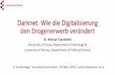 Darknet. Wie die Digitalisierung den Drogenerwerb verändert · Darknet Drogenmärkte im Surface Web : Medikamente, Vorläuferchemikalien, Neue Psychoaktive Substanzen (NPS) Drogenmärkte