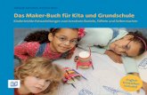 Das Maker-Buch für Kita und Grundschule · 1. Schön, Ebner, Kumar, 2014: „Making – Aktivitäten mit Kindern und Jugendlichen“ zitiert nach Schön, Ebner, Narr 2016, S. 8 Many