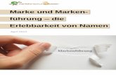 Marke und Marken- führung die Erlebbarkeit von Namen...Inhalt • 02 – Editorial Anja Heitmann / marktforschung.de • 04 – Emotionale Markenbeziehungen – die Basis erfolgreicher