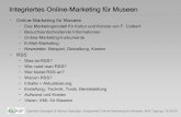 Integriertes Online-Marketing für Museen...Museumsbesucher verschickt wird und nur aus Text besteht. Gabriele Spengler & Marion Spengler: Integriertes Online-Marketing für Museen,