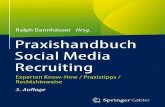 Praxishandbuch Social Media Recruiting€¦ · Social Recruiting gewinnt für Personalsuchende zunehmend an Bedeutung! Aus der Praxis für die Praxis zeigen in dieser 3. Auflage 14