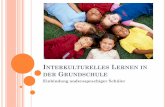 Interkulturelles Lernen in der Grundschuleluetjen/ws14/iku.pdf4. DAZ : Deutsch als Zweitsprache Sprachliche Förderung und Integration von ... eigentlich einfach.“ Pria, 22 Jahre