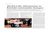 Präsentation1.ppt) › _download › worldcafe.pdf · unternehmen so planen Profis ein World-Café die Ideenwerkstätten erheblich bei«, versichert Völker. Auch weil bei Gehe die