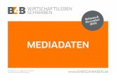 MEDIADATEN - B4B Schwaben · Social Media und Newsletter verstärken die Wahrnehmung In den sozialen Medien bleibt B4B WIRTSCHAFTSLEBEN SCHWABEN mit seinen Lesern in Kontakt: Derzeit