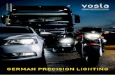 GERMAN PRECISION LIGHTING · 2019-01-17 · 4 automotive vosla CAR & MOTORCYCLE LIGHTING German engineering with best value for money. The headlight lamps from VOSLA are characterized