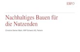 Nachhaltiges Bauen für die Nutzenden · Nachhaltiges Bauen für die Nutzenden Christine Steiner Bächi, EBP Schweiz AG, Parterin