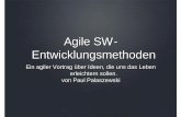 Agile SW- Entwicklungsmethodenpeople.apache.org/~sgoeschl/download/jugat/2003-05-14_1.pdf · 2003-05-21 · Agile Alliance • Die Agile Alliance bestehend aus folgenden 17 Personen,