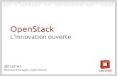 OpenStack · 2020-04-19 · OpenStack Release Manager ... Parité nova-net : SecGroups, multi-host DHCP, metadata service / overlapping IP