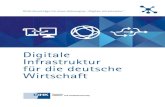 Digitale Infrastruktur für die deutsche Wirtschaft · Digitale Infrastruktur für die deutsche Wirtschaft. 3 ... Anschlüsse. Diese sind auch für Mobilfunkstandorte der neuen Generation