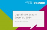 DigitalPakt Schule 2019 bis 2024...sowie Lehr-Lern-Infrastrukturen + vorhandene Strukturen zu optimieren DigitalPakt Schule 2019 bis 2024 DigitalPakt für Berlin Betrag (Berlin): 257