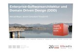 Enterprise-Softwarearchitektur und Domain Driven Design …...Enterprise-Softwarearchitektur und Domain Driven Design (DDD) Manuel Meyer, Senior Consultant Trivadis AG ... -> Unterstützung