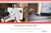 Trendreport FinTechs 2019 · 2019-04-10 · •Wie hat sich der Markt in den letzten 3 Jahren verändert? •Wie ist die grundsätzliche Akzeptanz für die Nutzung von FinTechs? Was