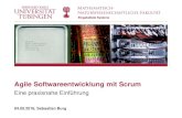 Agile Softwareentwicklung mit Scrumps.informatik.uni-tuebingen.de/teaching/ss16/se/6_SCRUM.pdf · 2016-05-04 · •Scrum-Master-Unterstützt Product Owner und Team bei Durchführung