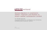 Sichere Banken in unsicheren Zeiten: Chancen und Risiken in …bankinstitut.uni-koeln.de/dev/images/2015-05-19-jhv-bank-kemmer.pdf · Sichere Banken in unsicheren Zeiten: Chancen