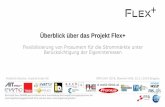 Überblick über das Projekt Flex+ 2019_Stocker.pdf · Überblick über das Projekt Flex+ INFO DAY 2019, Illwerke VKW, 22.11.2019 Bregenz. 22/11/19 | 2 Motivation von Flex+ •Steigende
