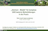 OER basierte Weiterbildungen in der Praxis...2017/11/29  · Dirk Liesch „Abstract – Modell“ für komplexe OER basierte Weiterbildungen in der Praxis OER Fachtagung 2017, Berlin,
