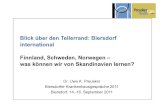 Blick über den Tellerrand: Biersdorf international...Standard-Versorgung! • Elektronische Vernetzung und internet-basierte Gesundheitsangebote: Ein „Muss“ unter den geographischen