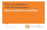 The Usability / UX Profession Berufsfeld Usability · PDF file The Usability Professionals. Compared to others, the profession ‘Usability Profession-al’ is still a very young one.
