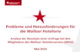 Probleme und Herausforderungen für die Walliser Hotellerie€¦ · 1. Zusammenfassung (II): Probleme und Herausforderungen 26.08.2015 4 Die Frage der Produktionskosten ist in allen