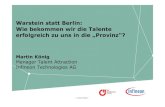 Warstein statt Berlin: Wie bekommen wir die Talente ... · Social Media Business Networks How we generate hires: A talent attraction portfolio Face-to-Face Job Bags for industry fairs