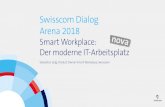 Swisscom Dialog Arena 2018...«Die Digitalisierung läuft schnell, daher ist es wichtig schritt zu halten.» «Digital ist nicht immer effizienter oder einfach zu erreichen» «Die